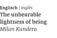 Englisch | Ingl s The unbearable lightness of being Milan Kundera