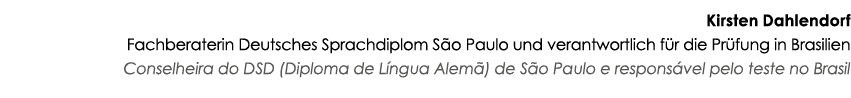 Kirsten Dahlendorf Fachberaterin Deutsches Sprachdiplom S o Paulo und verantwortlich f r die Pr fung in Brasilien Con...