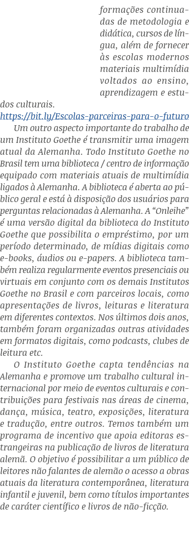 forma es continuadas de metodologia e did tica, cursos de l ngua, al m de fornecer  s escolas modernos materiais mul...