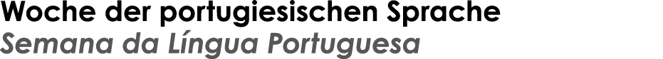 Woche der portugiesischen Sprache Semana da L ngua Portuguesa