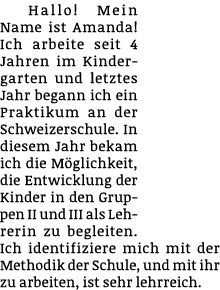 Hallo! Mein Name ist Amanda! Ich arbeite seit 4 Jahren im Kindergarten und letztes Jahr begann ich ein Praktikum an d...