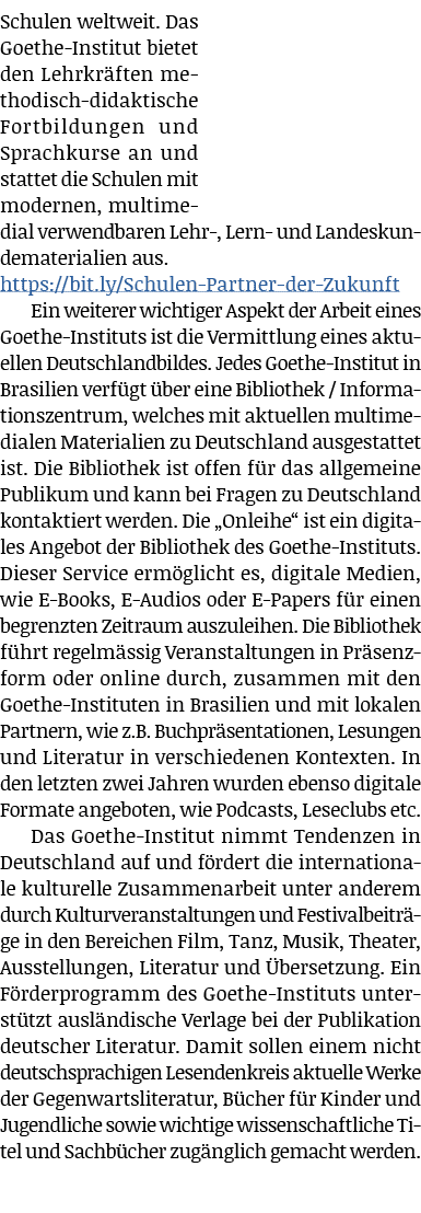 Schulen weltweit. Das Goethe-Institut bietet den Lehrkr ften methodisch-didaktische Fortbildungen und Sprachkurse an ...