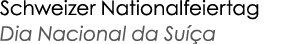 Schweizer Nationalfeiertag Dia Nacional da Su a