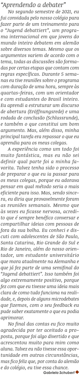 “Aprendendo a debater” No segundo semestre de 2021, eu fui convidada pelo nosso col gio para fazer parte de um treina...