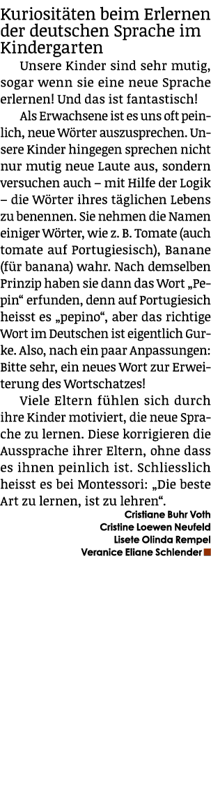 Kuriosit ten beim Erlernen der deutschen Sprache im Kindergarten Unsere Kinder sind sehr mutig, sogar wenn sie eine n...