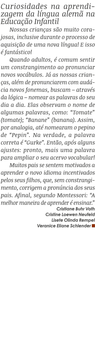 Curiosidades na aprendizagem da l ngua alem na Educa  o Infantil Nossas crian as s o muito corajosas, inclusive dura...