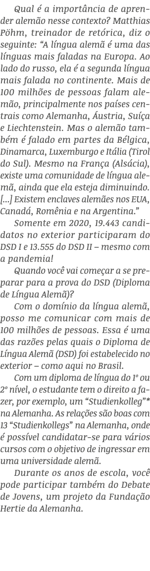 Qual  a import ncia de aprender alem o nesse contexto? Matthias P hm, treinador de ret rica, diz o seguinte: “A l ng...