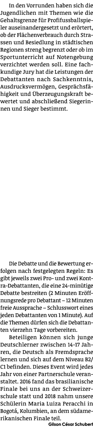 In den Vorrunden haben sich die Jugendlichen mit Themen wie die Gehaltsgrenze f r Profifussballspieler auseinanderges...