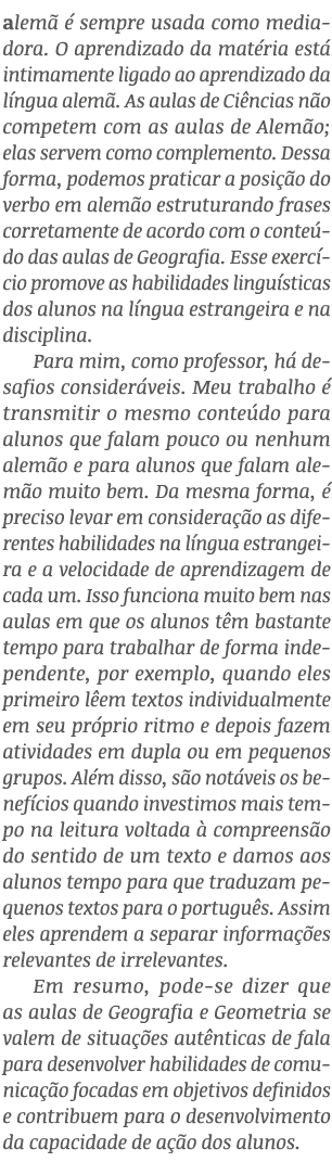 alem   sempre usada como mediadora. O aprendizado da mat ria est  intimamente ligado ao aprendizado da l ngua alem ....