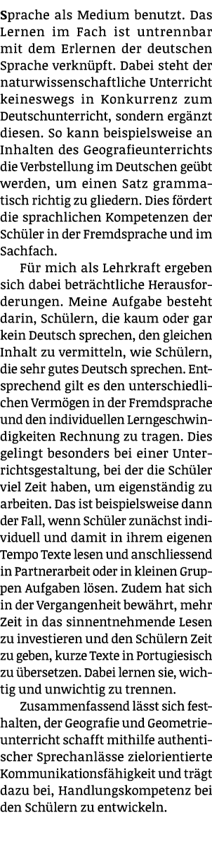 Sprache als Medium benutzt. Das Lernen im Fach ist untrennbar mit dem Erlernen der deutschen Sprache verkn pft. Dabei...